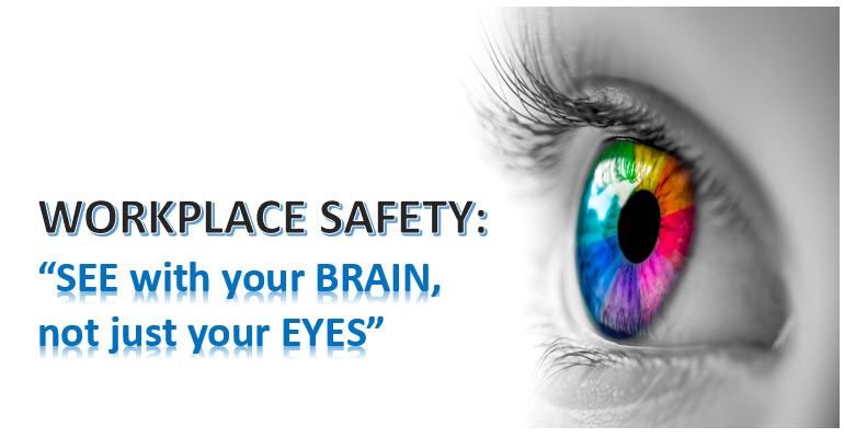 Hazard Recognition – SEE Beyond What You Normally SEE