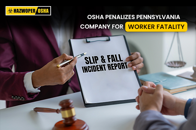 OSHA Penalizes Pennsylvania Company For Worker Fatality