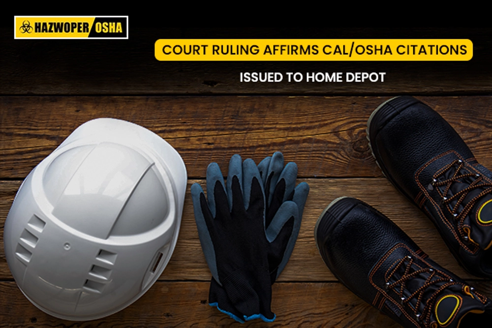 Court Ruling Affirms Cal/OSHA Citations Issued to Home Depot