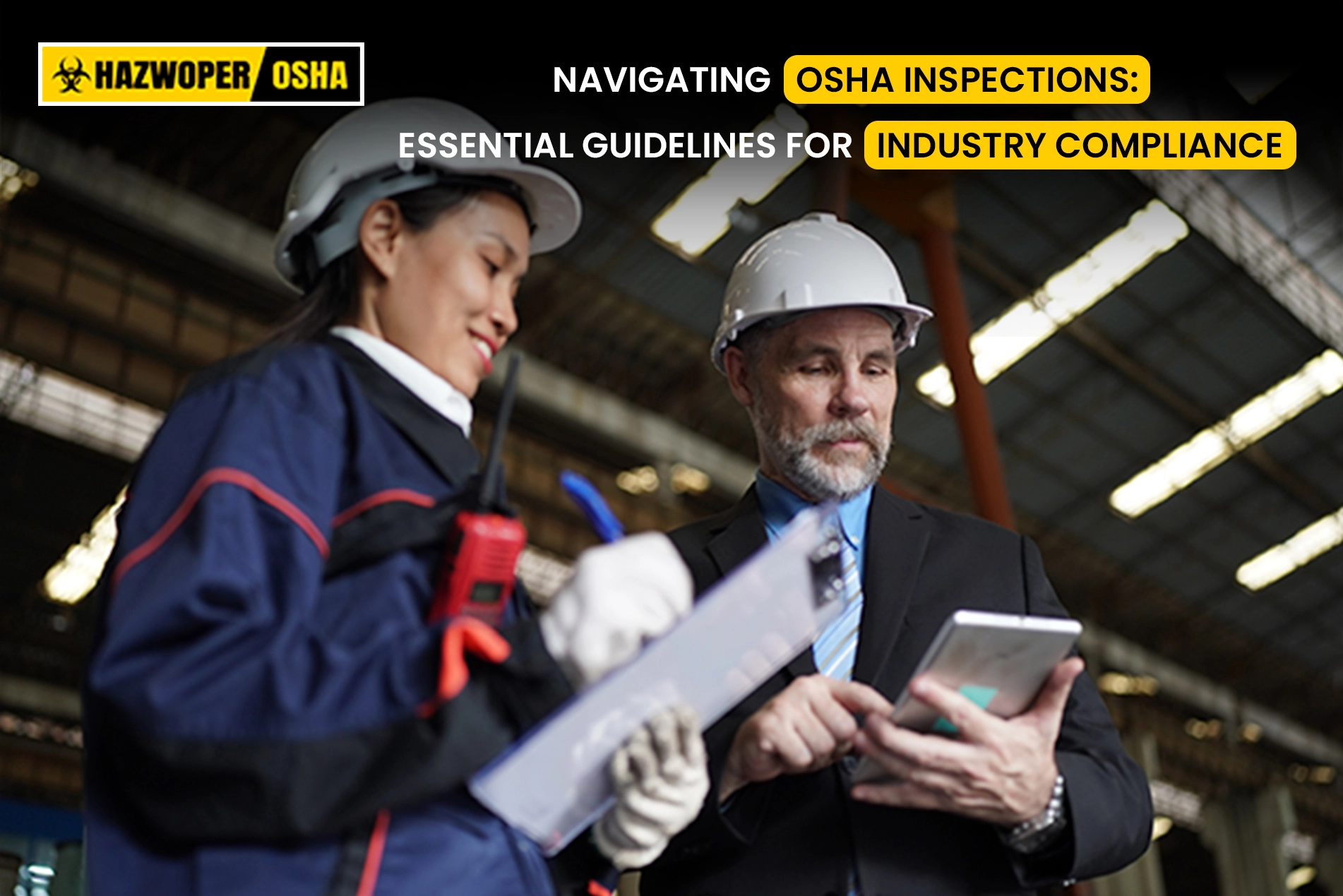 Navigating OSHA Inspections: Essential Guidelines for Industry Compliance