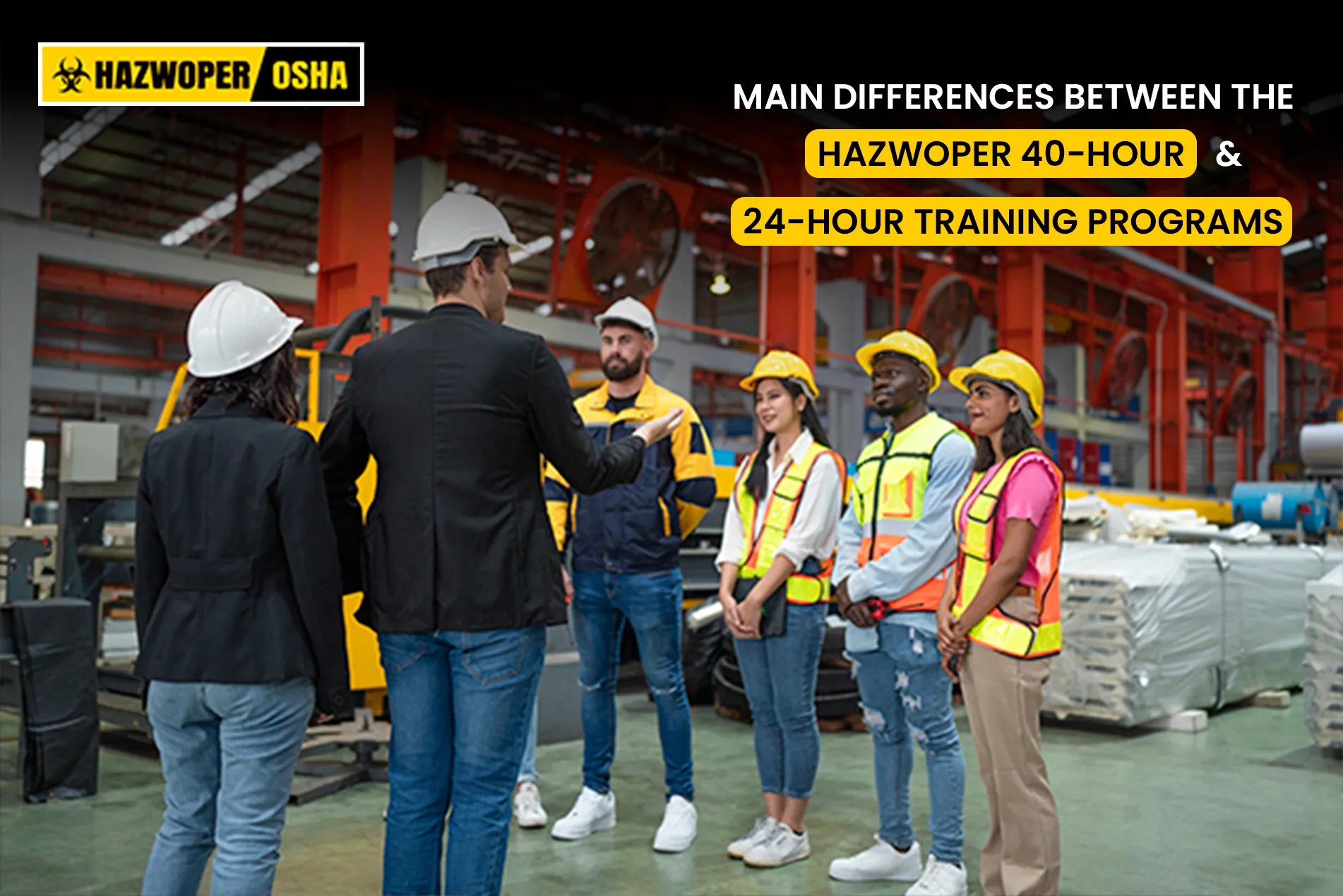 Differentiate Between HAZWOPER 40-Hour And 24-Hour Training Programs