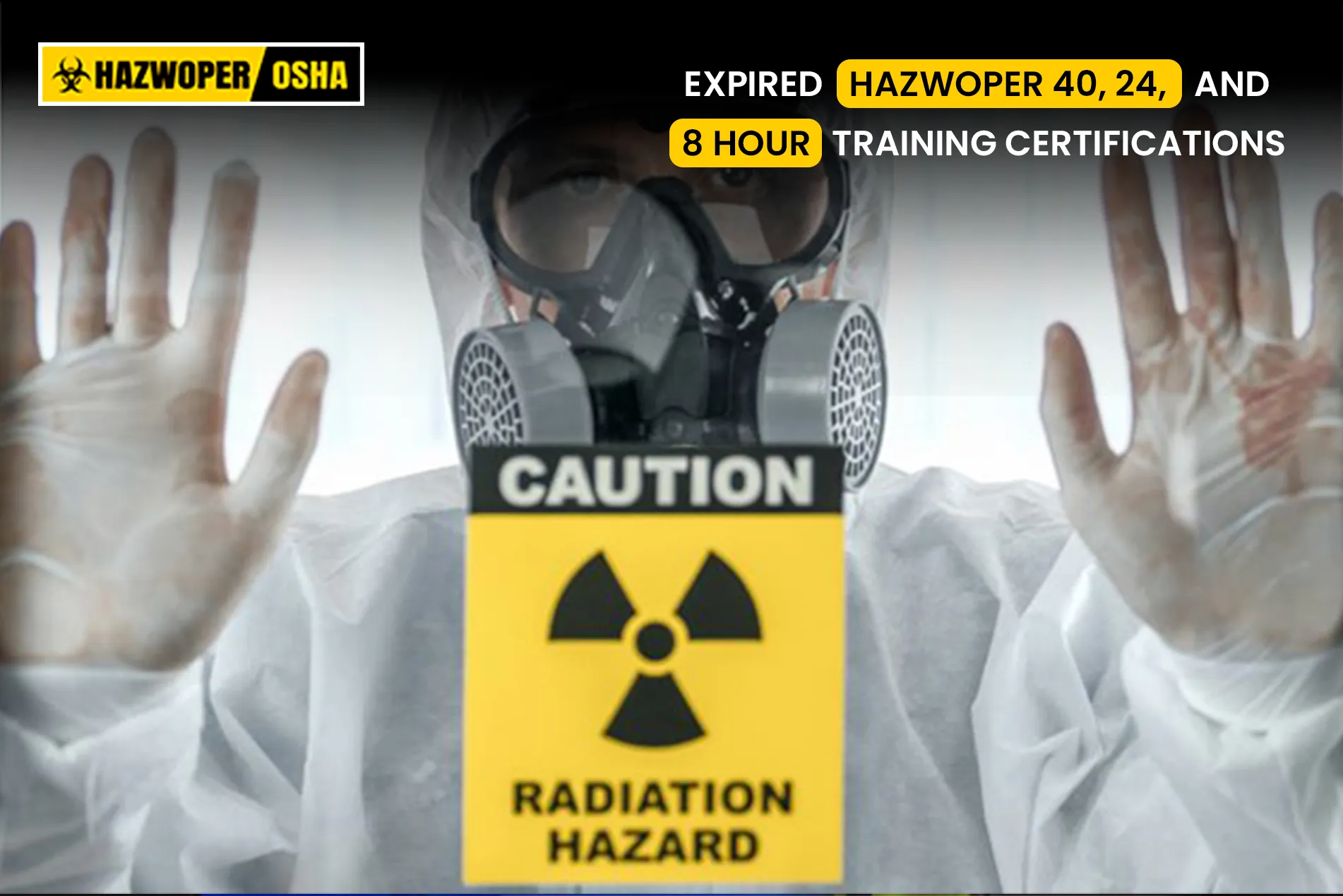 Expired HAZWOPER 40, 24, And 8 Hour Training Certifications
