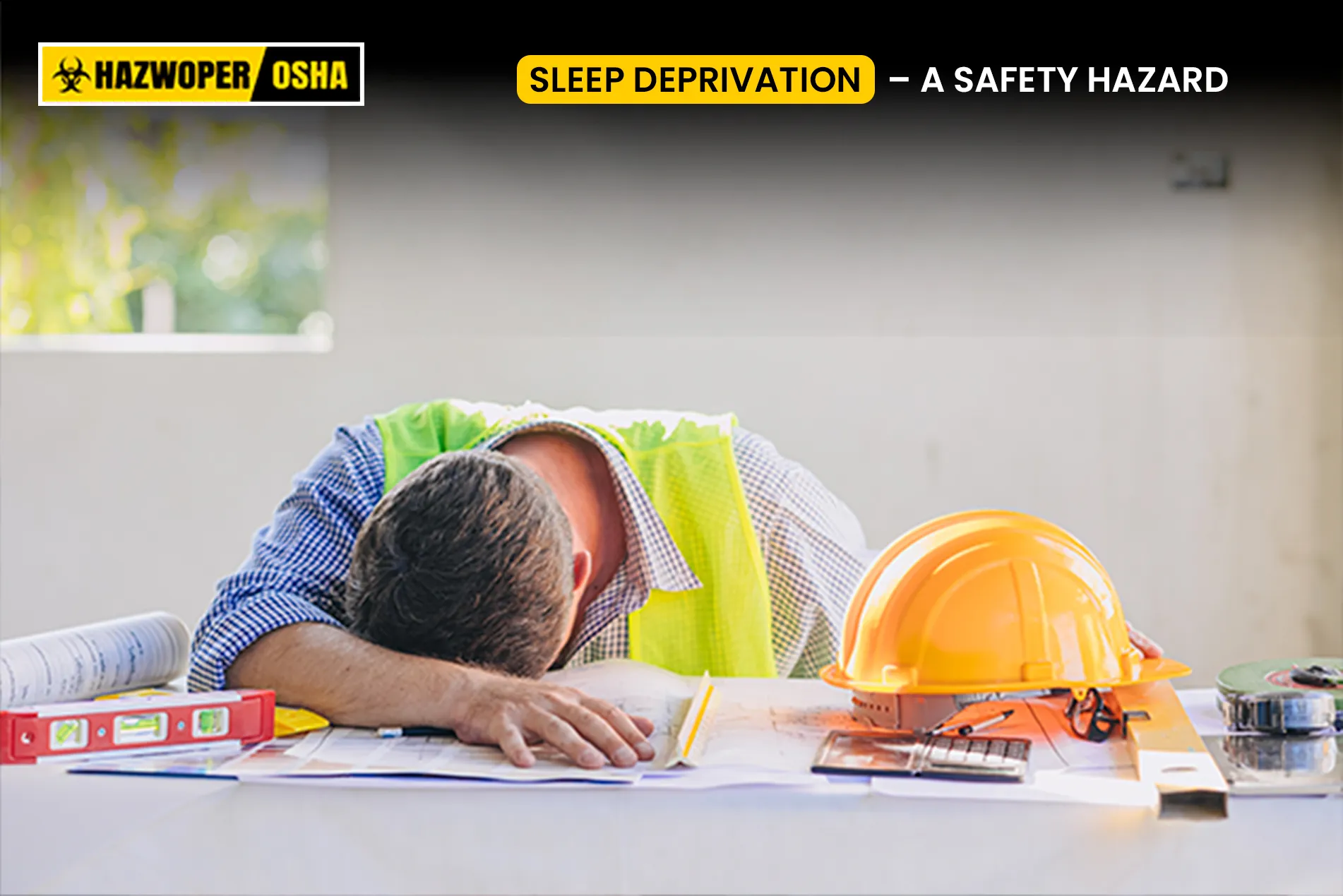 Sleep Deprivation – A Safety Hazard