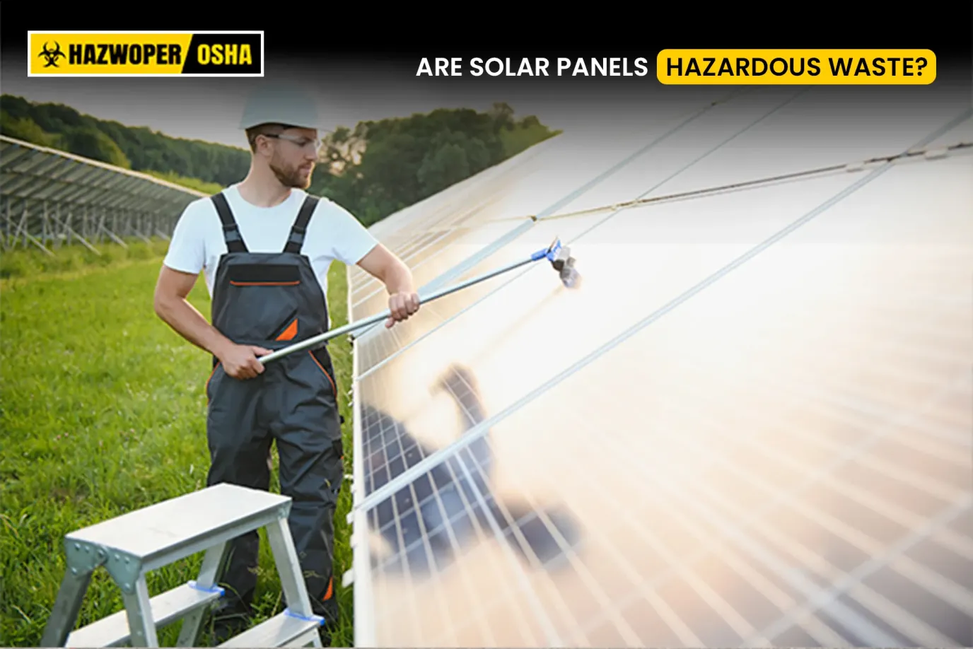Are Solar Panels Hazardous Waste?