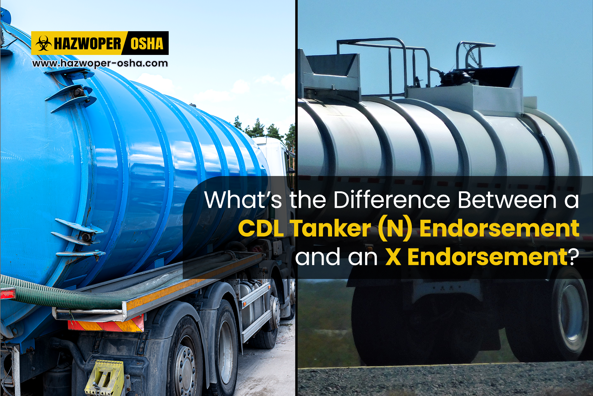 CDL N Endorsement and CDL X Endorsement Tanks.