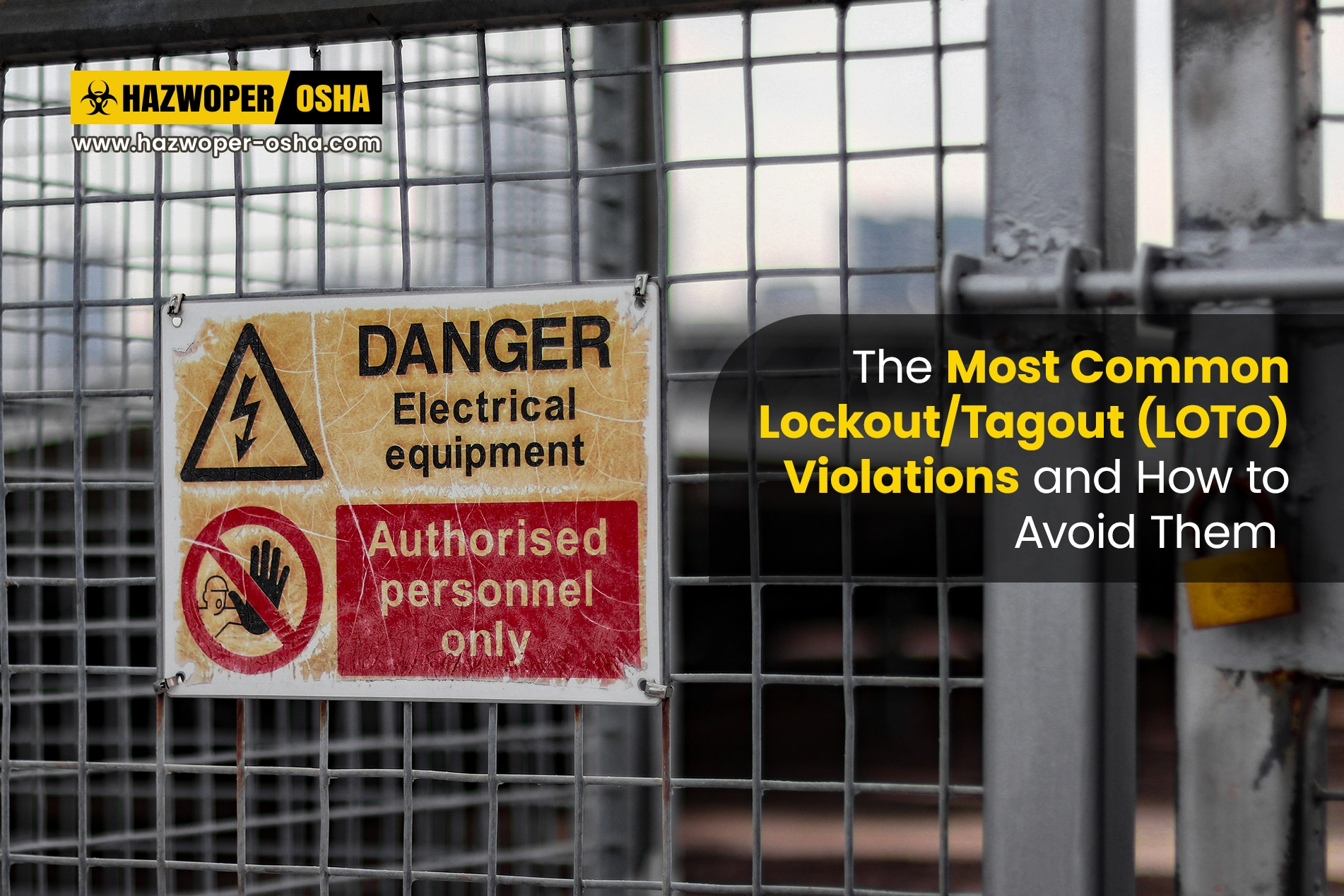The Most Common Lockout/Tagout (LOTO) Violations and How to Avoid Them?